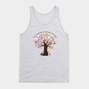 Life is better with books and dogs Tank Top